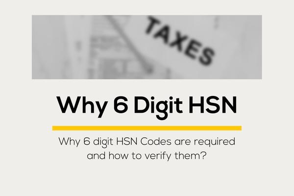 Why it is Mandatory to Mention 6 Digit HSN Codes?